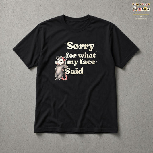 Sorry For What My Face Said Possum Tee in Black – Back Porch Sass by The Hillbillies