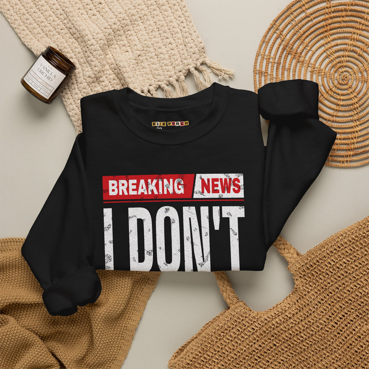 Breaking News I Don't Care Sweatshirt