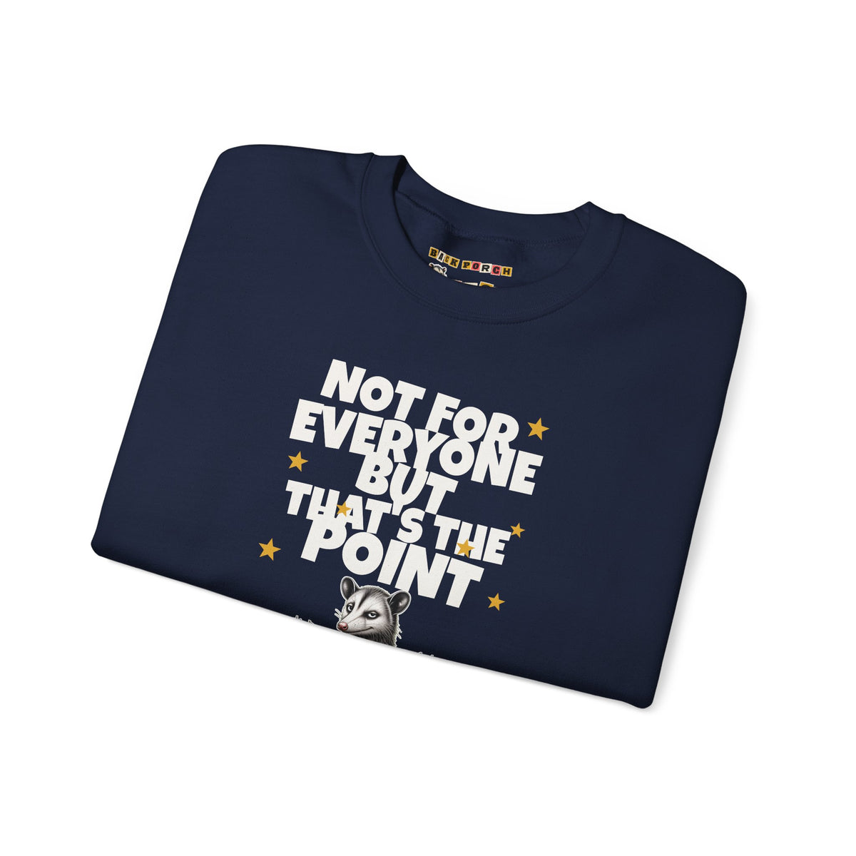 Not For Everyone But That's The Point - Carl Sweatshirt