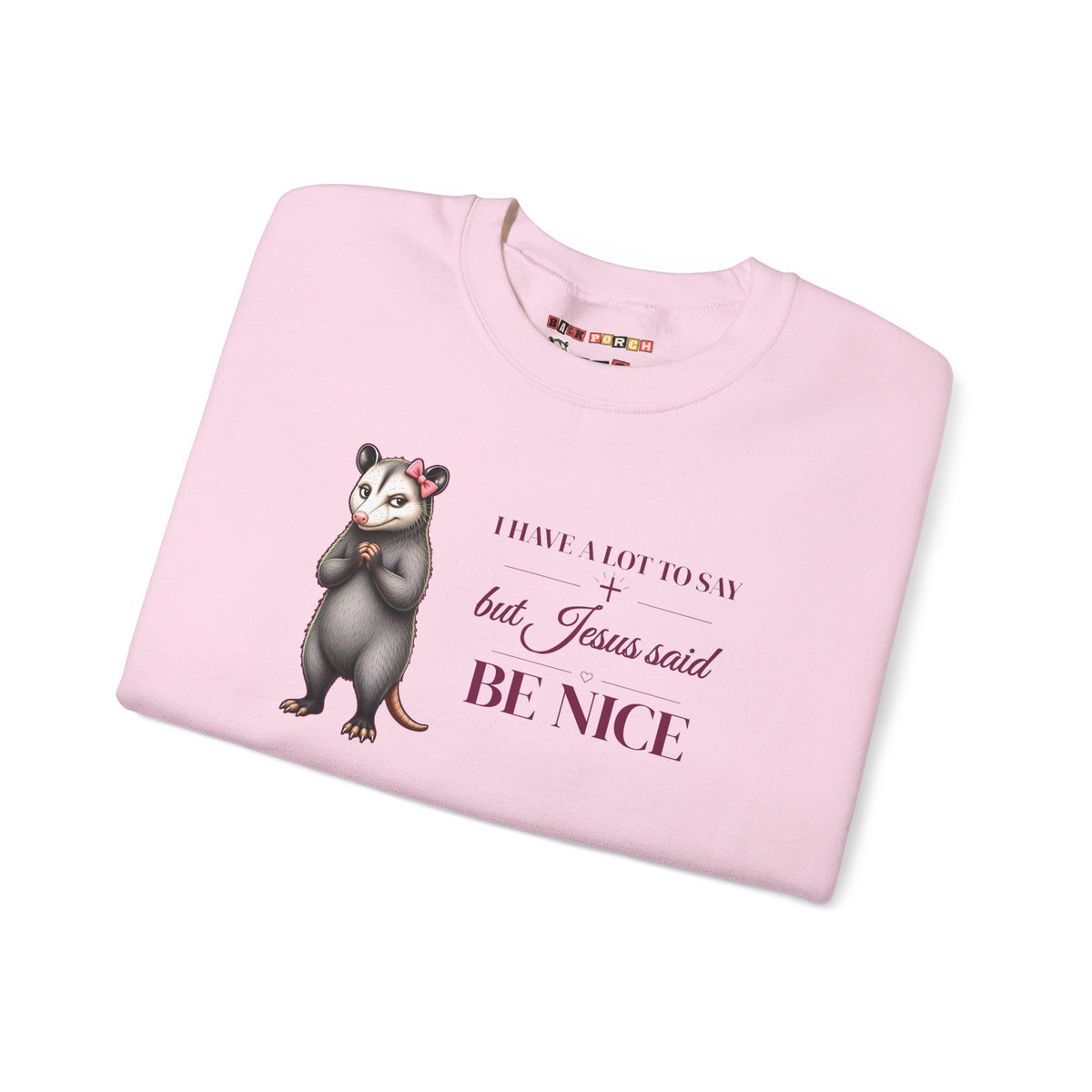 Be Nice Sweatshirt