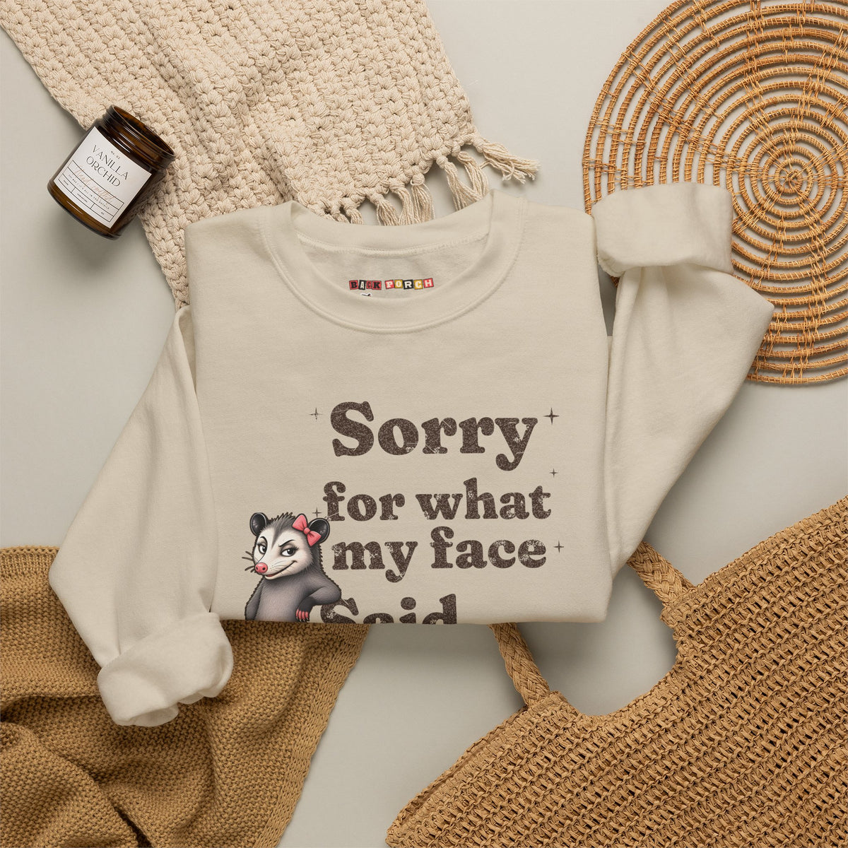 Sorry For What My Face Said Sweatshirt