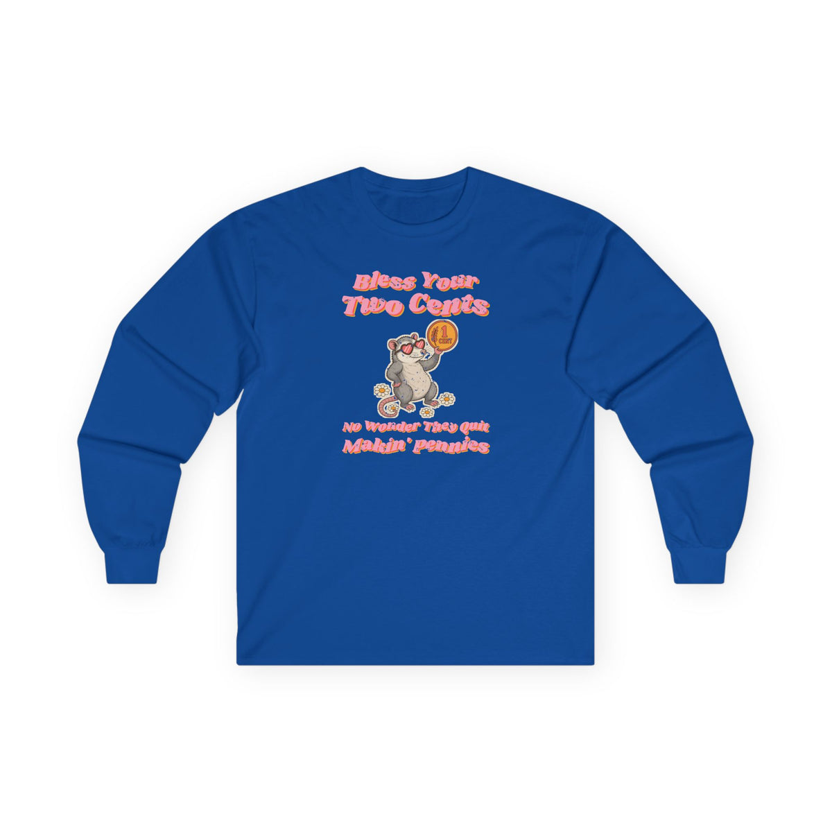 Bless Your Two Cents Possum Long Sleeve Tee – Back Porch Sass