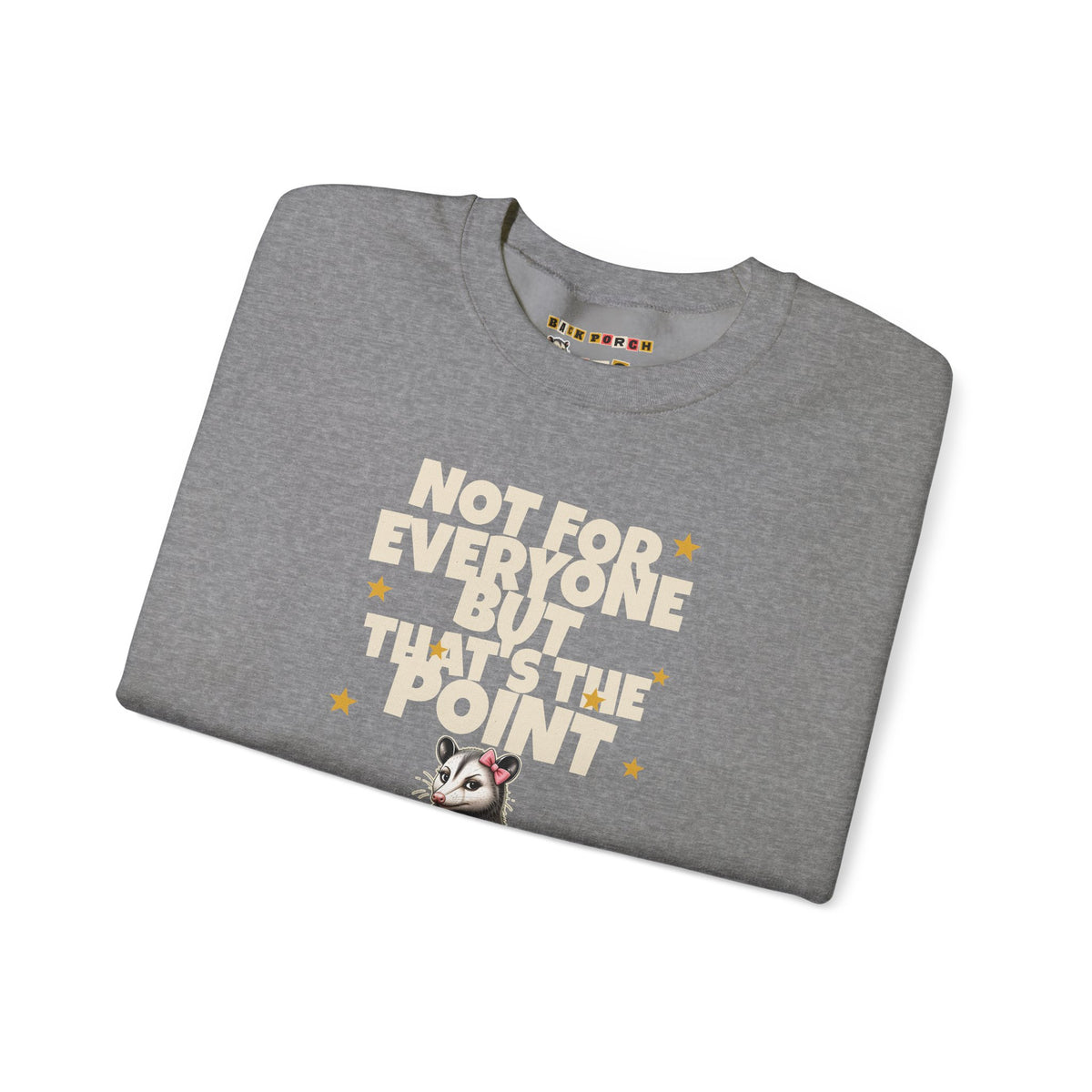 Not For Everyone But That's The Point - Carla Sweatshirt
