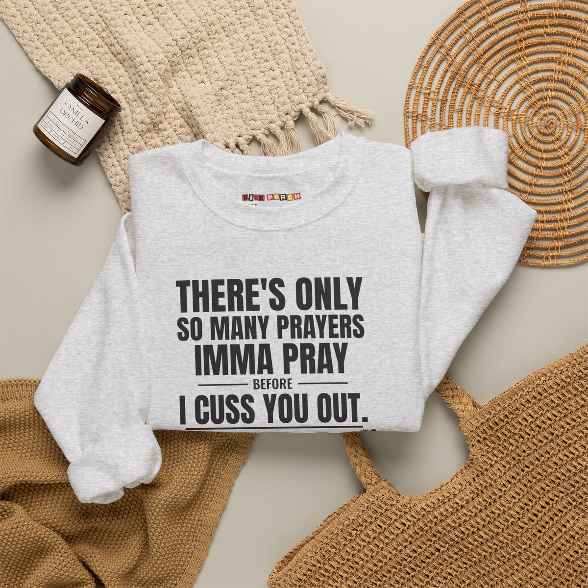 Only So Many Prayers Before I Cuss You Out - Carl Sweatshirt