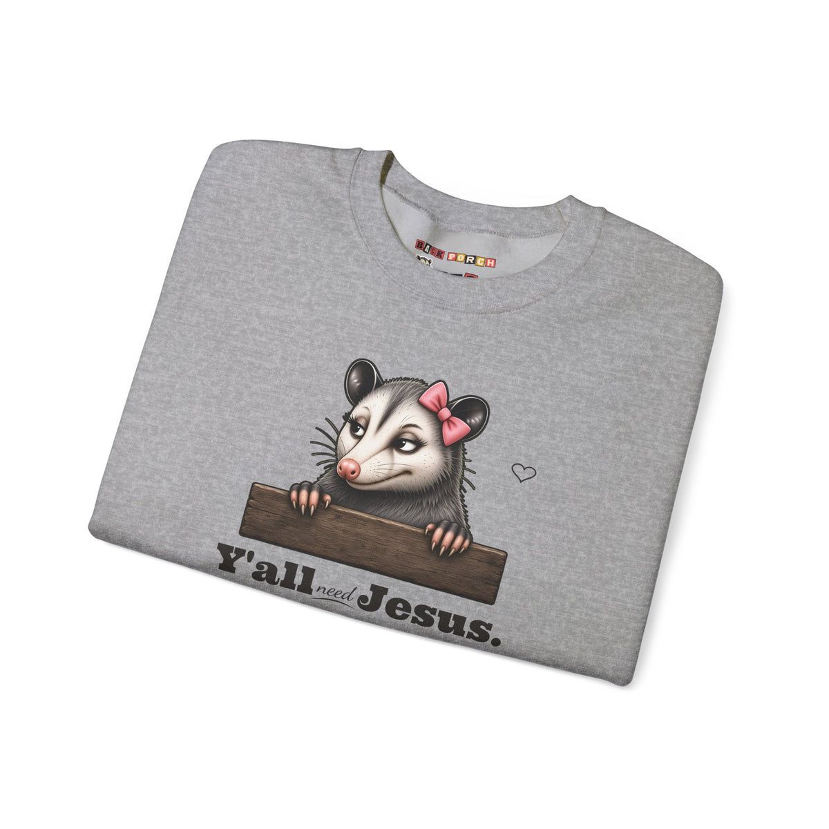 Y'all Need Jesus - Carla Sweatshirt