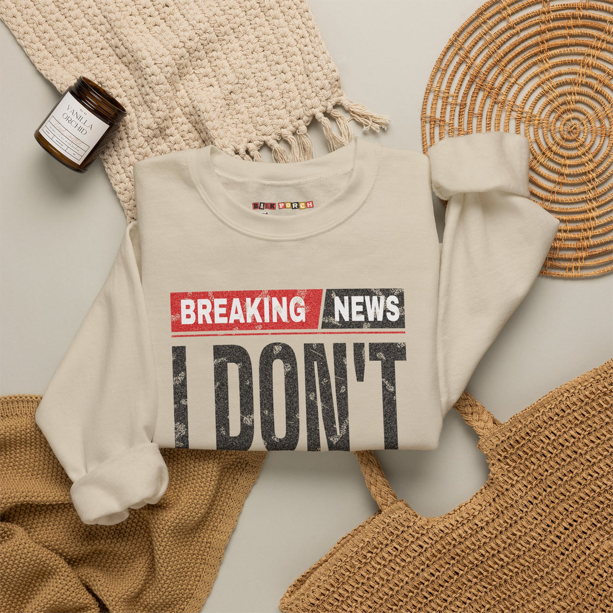Breaking News I Don't Care Sweatshirt