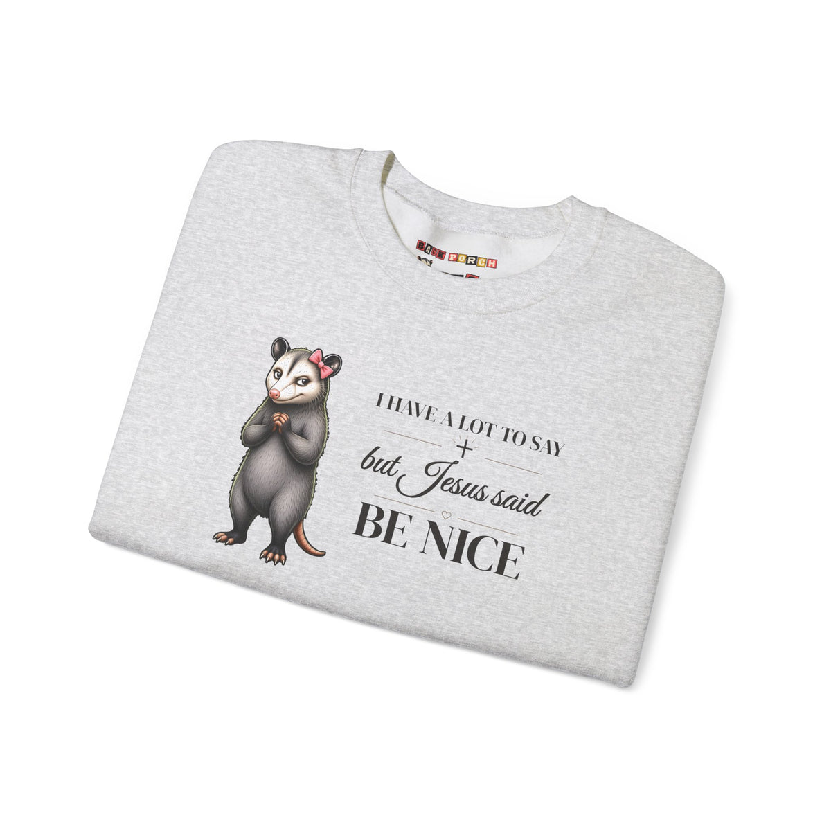 Be Nice Sweatshirt