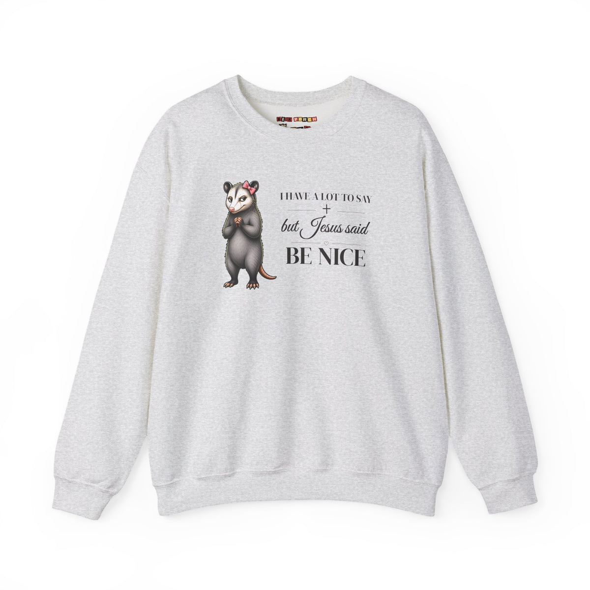 Be Nice Sweatshirt