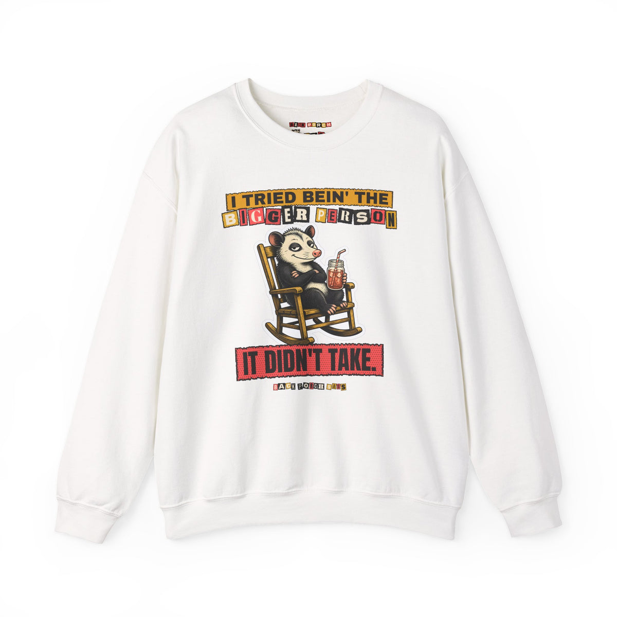 I Tried Bein' the Bigger Person Possum Sweatshirt – Back Porch Sass