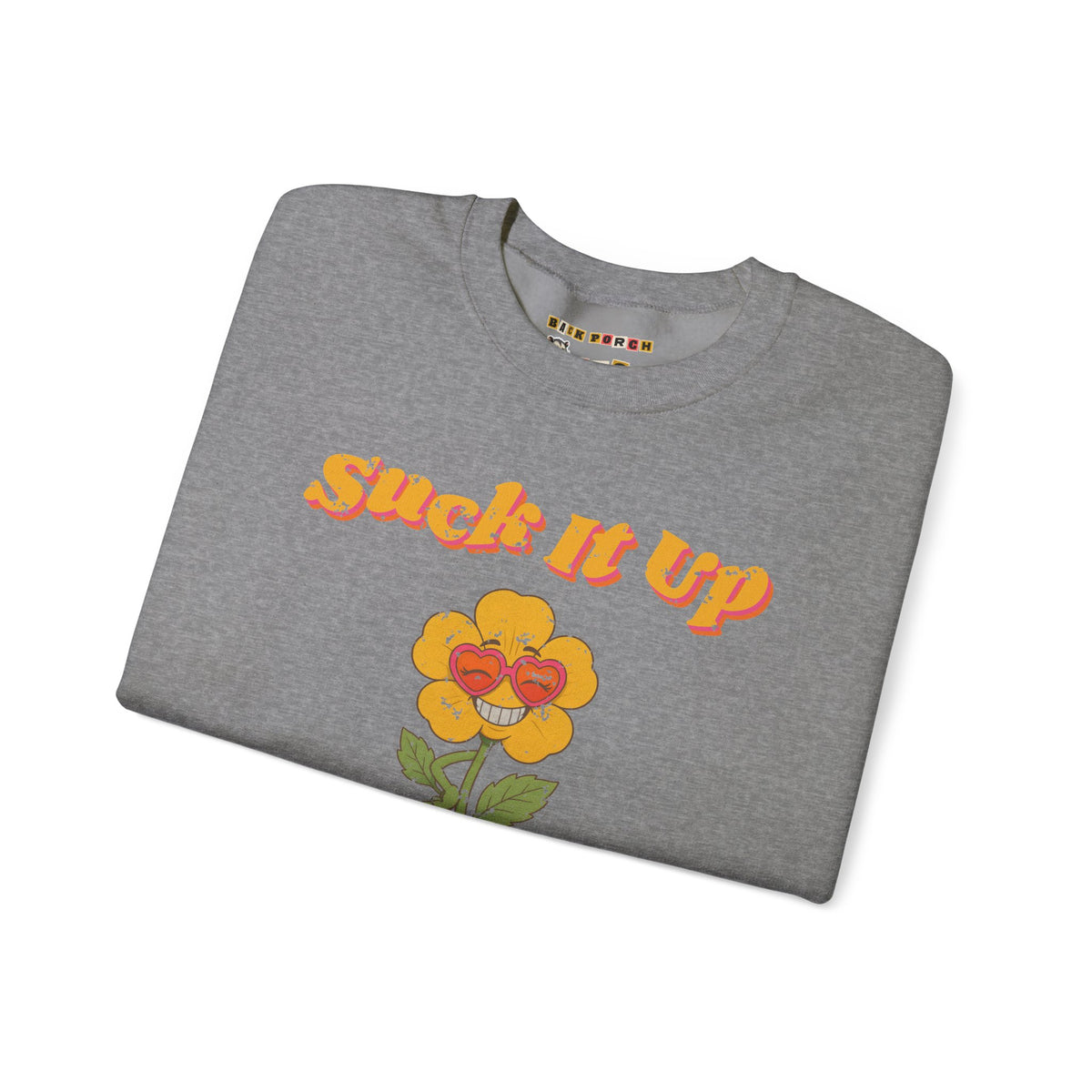 Suck It Up Buttercup Retro Groovy Sweatshirt – Back Porch Sass