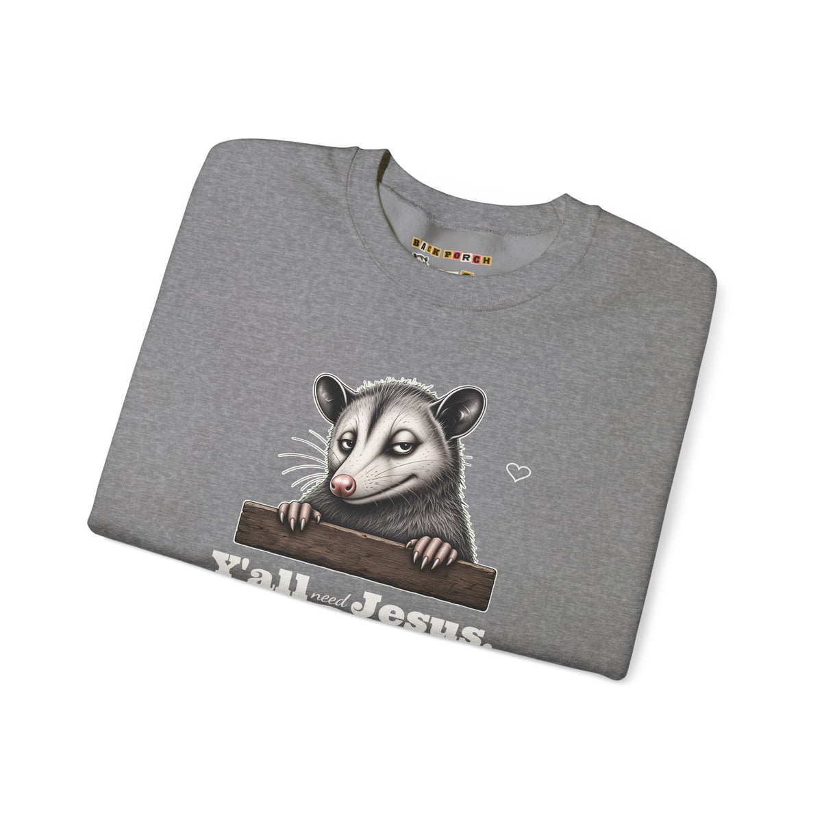 Y'all Need Jesus Side-Eye Possum Sweatshirt