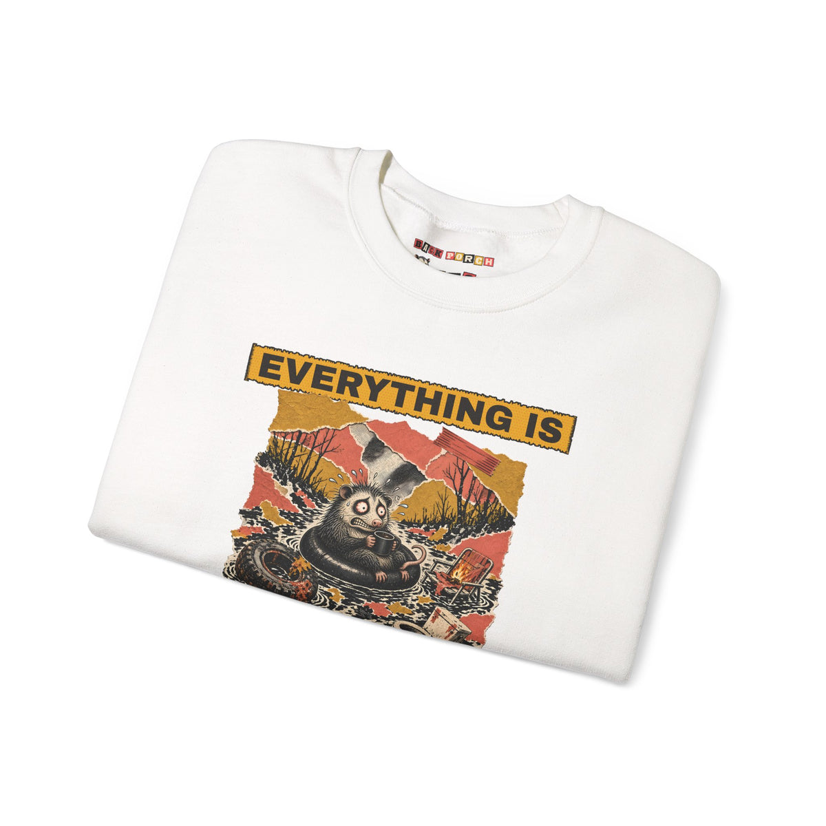 Everything Is Fine Stressed Possum Sweatshirt – Back Porch Sass