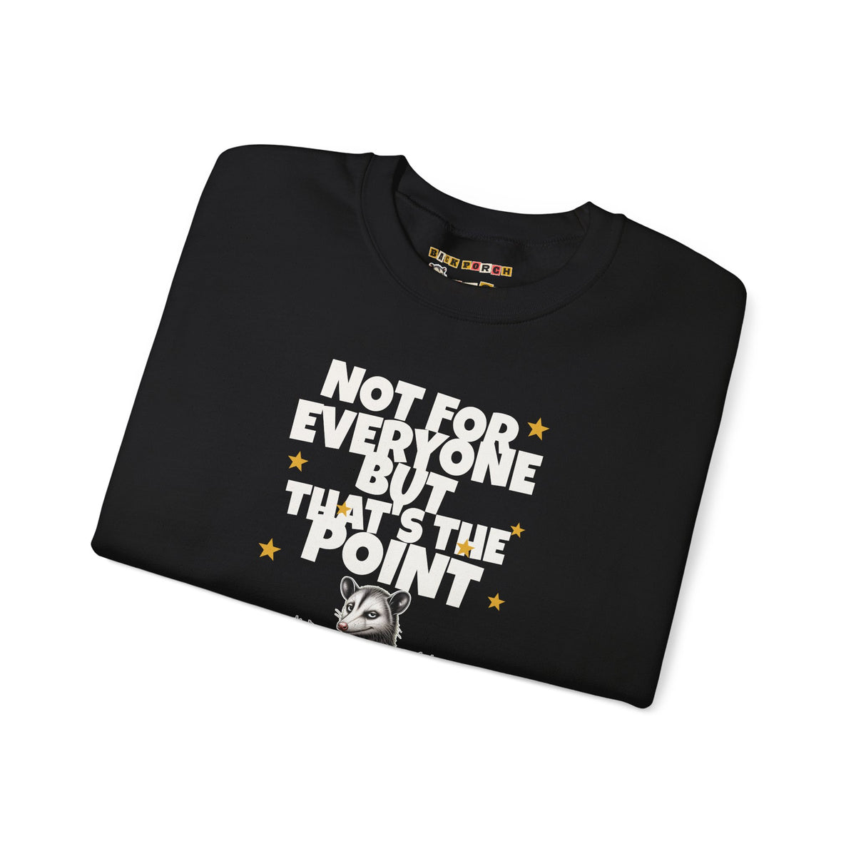 Not For Everyone But That's The Point - Carl Sweatshirt