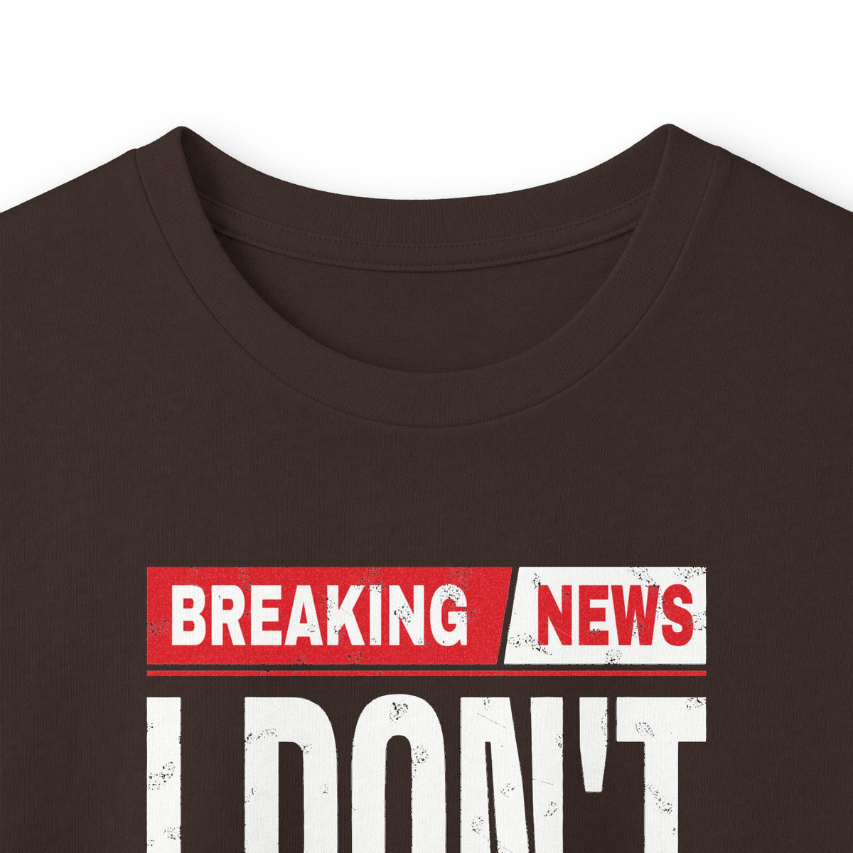 Breaking News I Don't Care Long Sleeve Tee
