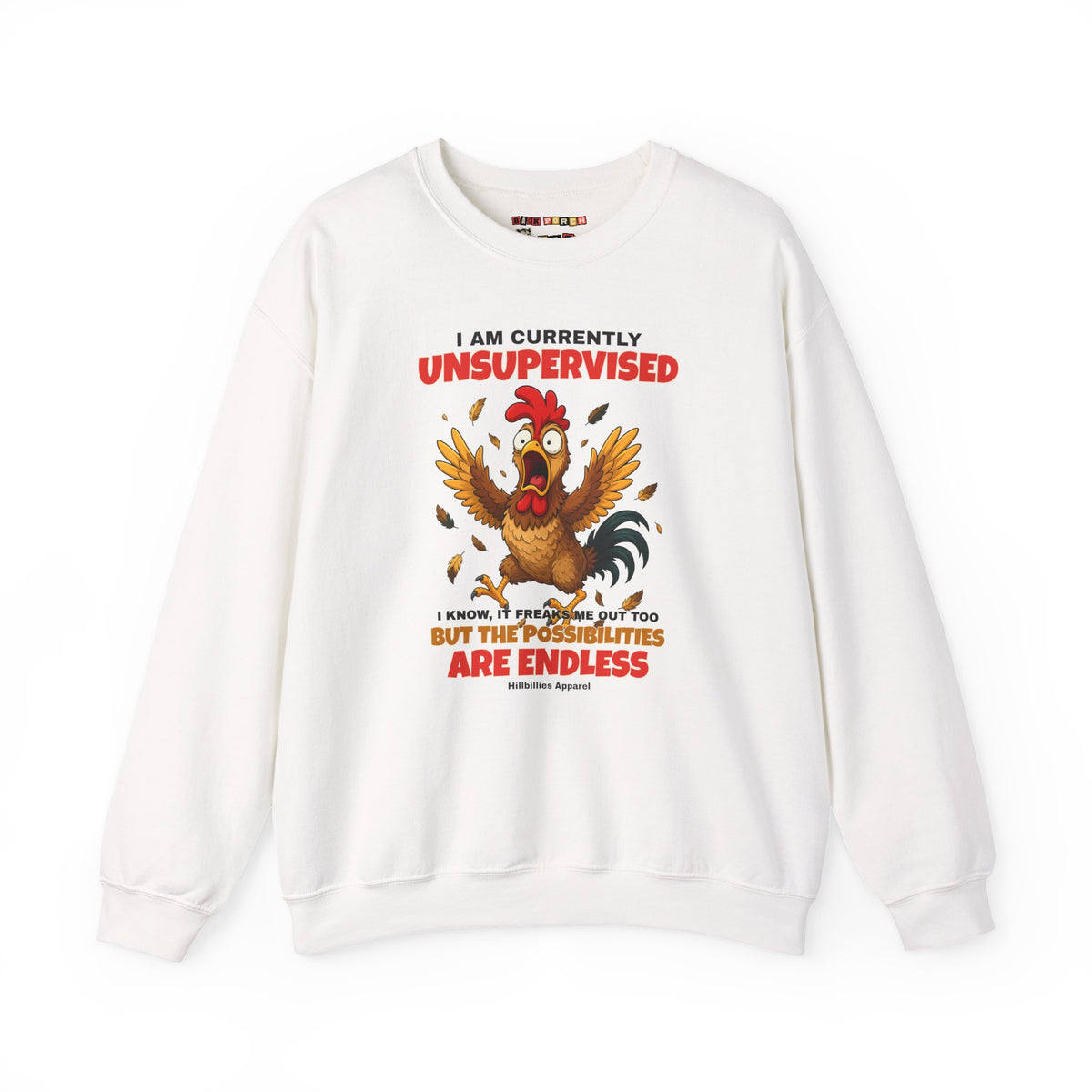 I Am Currently Unsupervised Rooster Sweatshirt