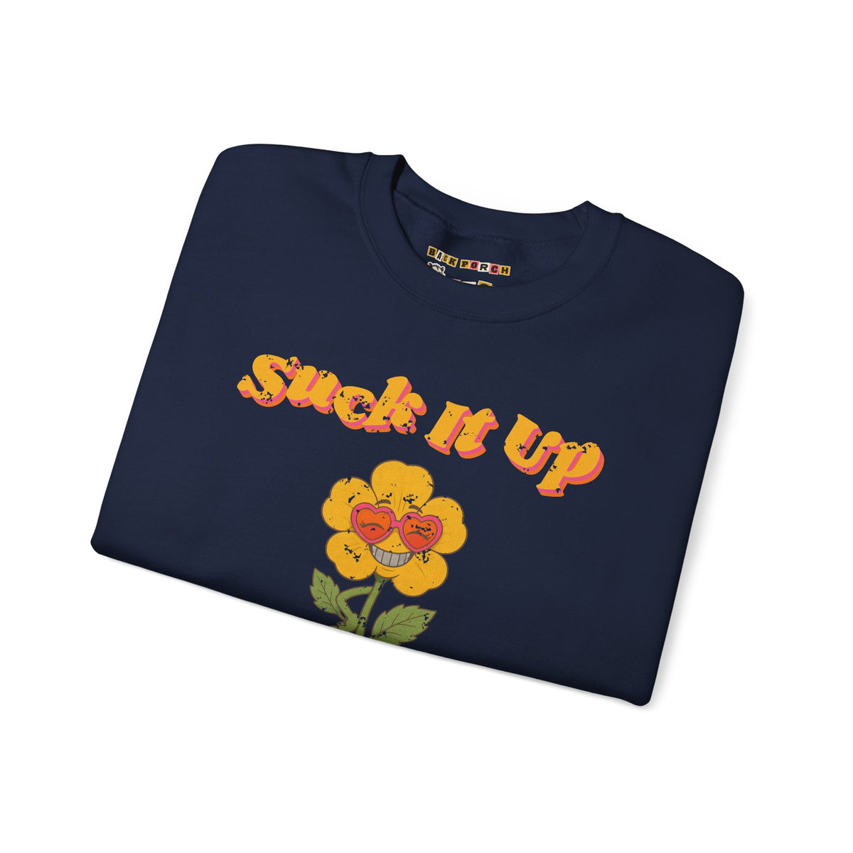 Suck It Up Buttercup Retro Groovy Sweatshirt – Back Porch Sass