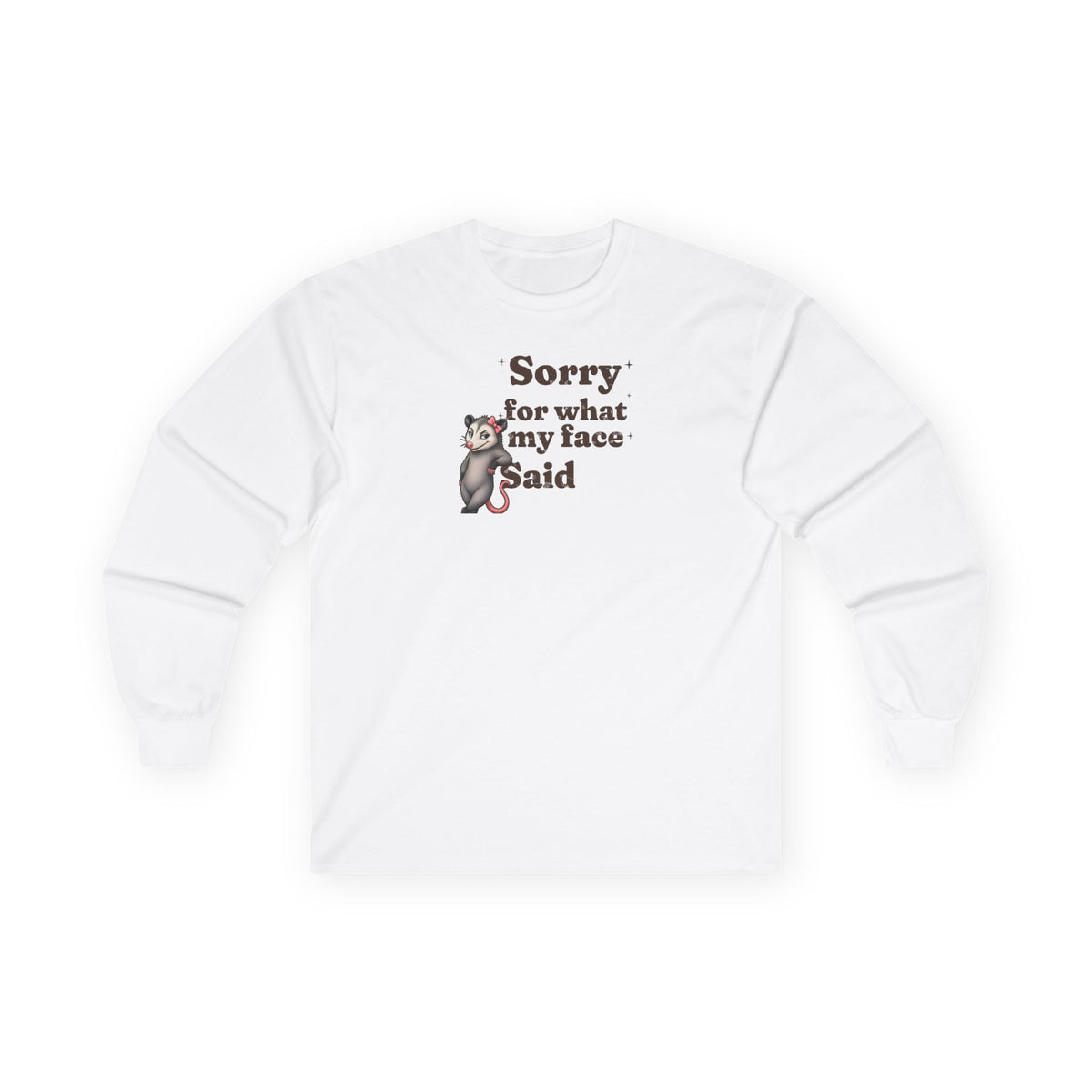 Sorry For What My Face Said Long Sleeve Tee