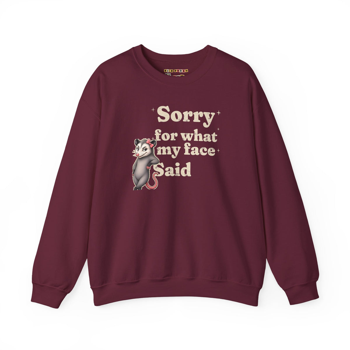 Sorry For What My Face Said Sweatshirt