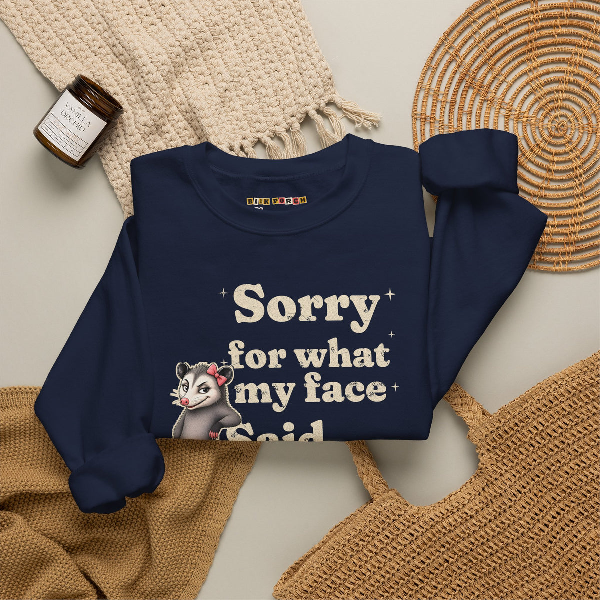 Sorry For What My Face Said Sweatshirt