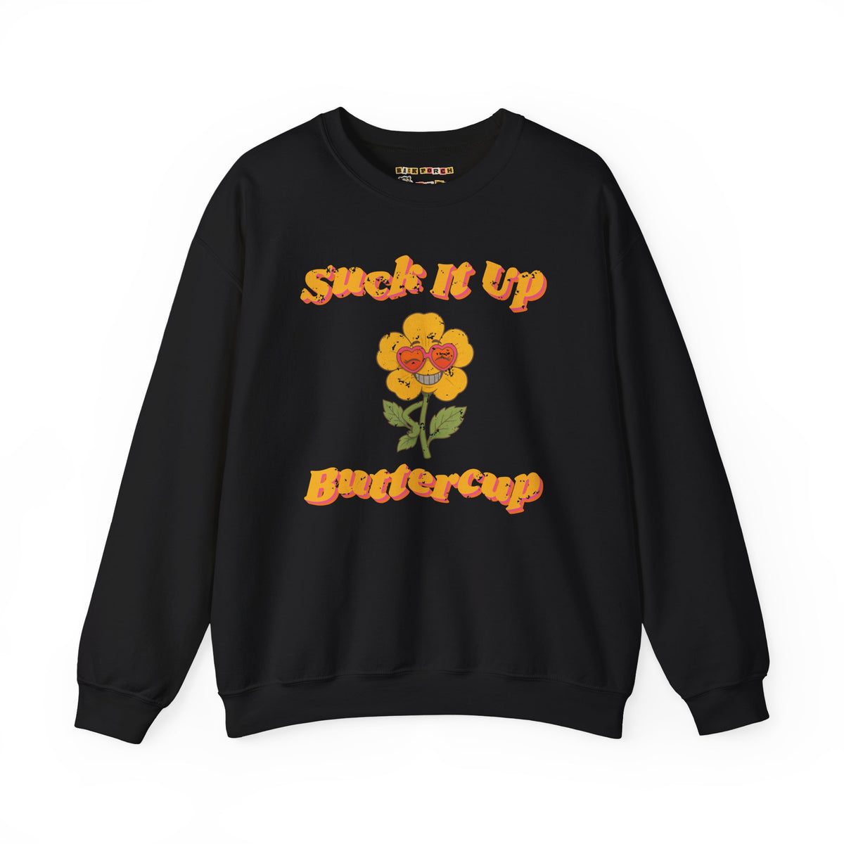 Suck It Up Buttercup Retro Groovy Sweatshirt – Back Porch Sass