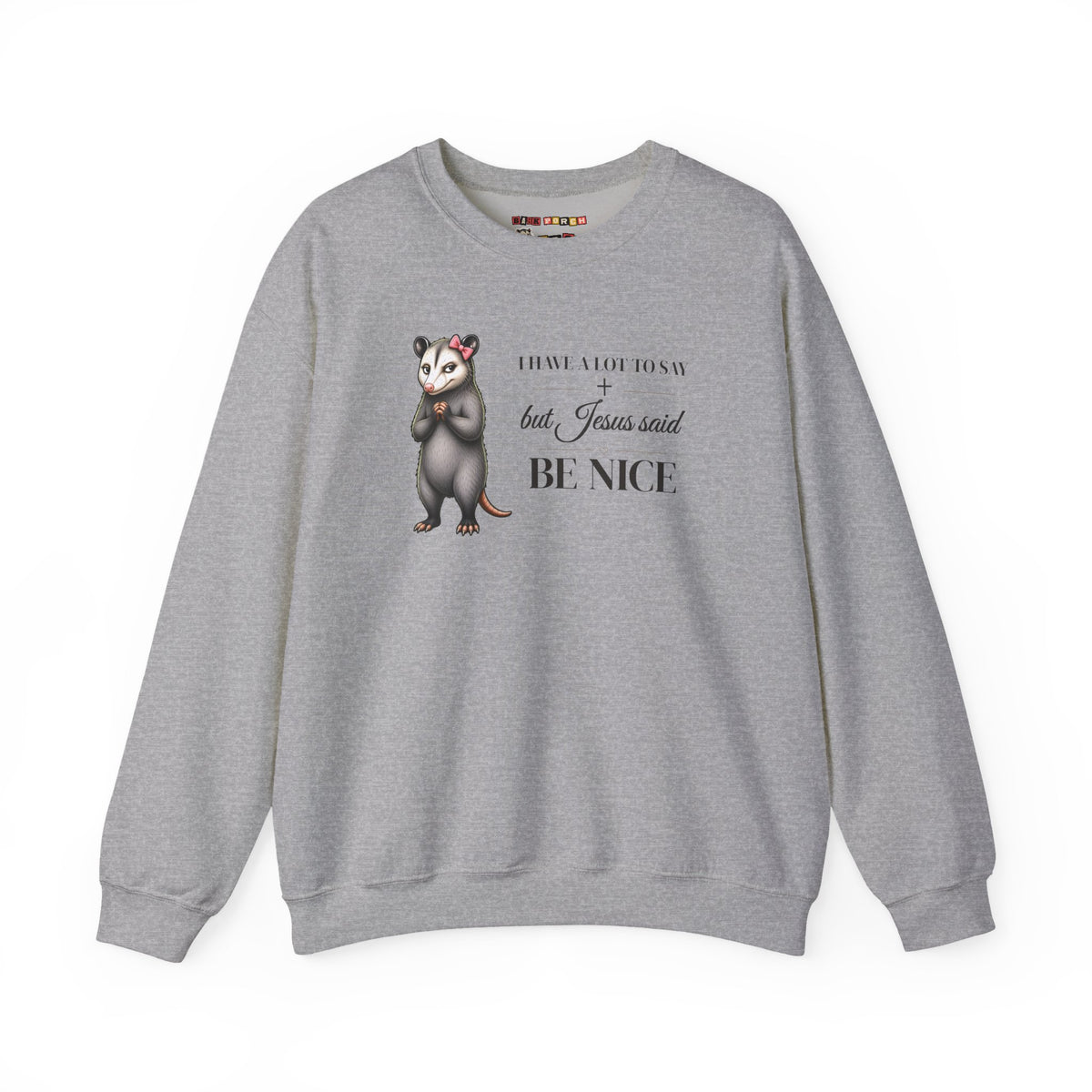 Be Nice Sweatshirt