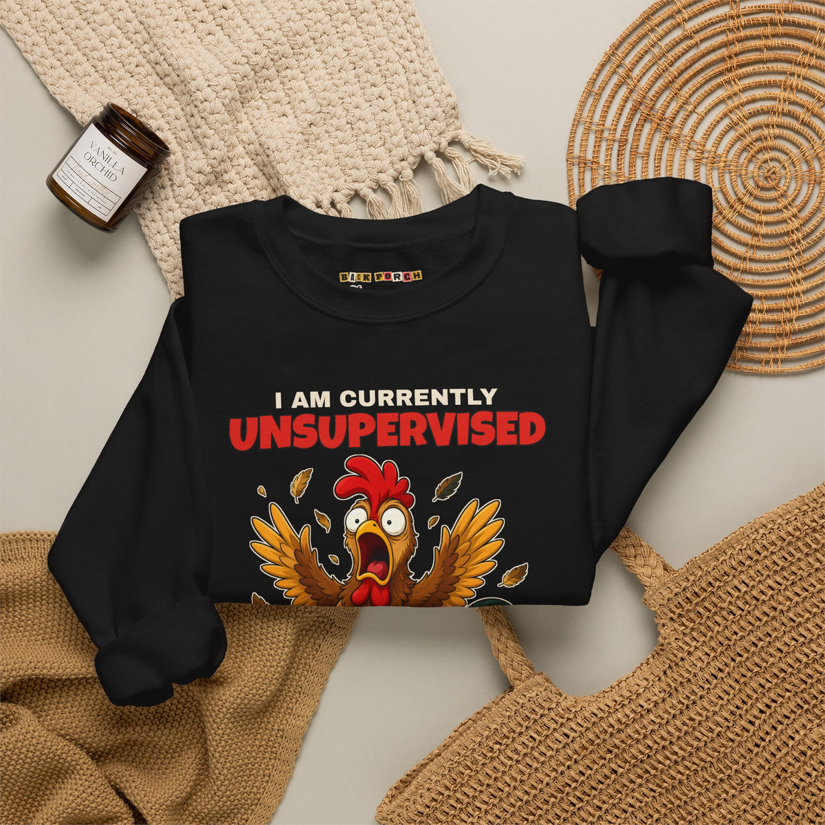 I Am Currently Unsupervised Rooster Sweatshirt