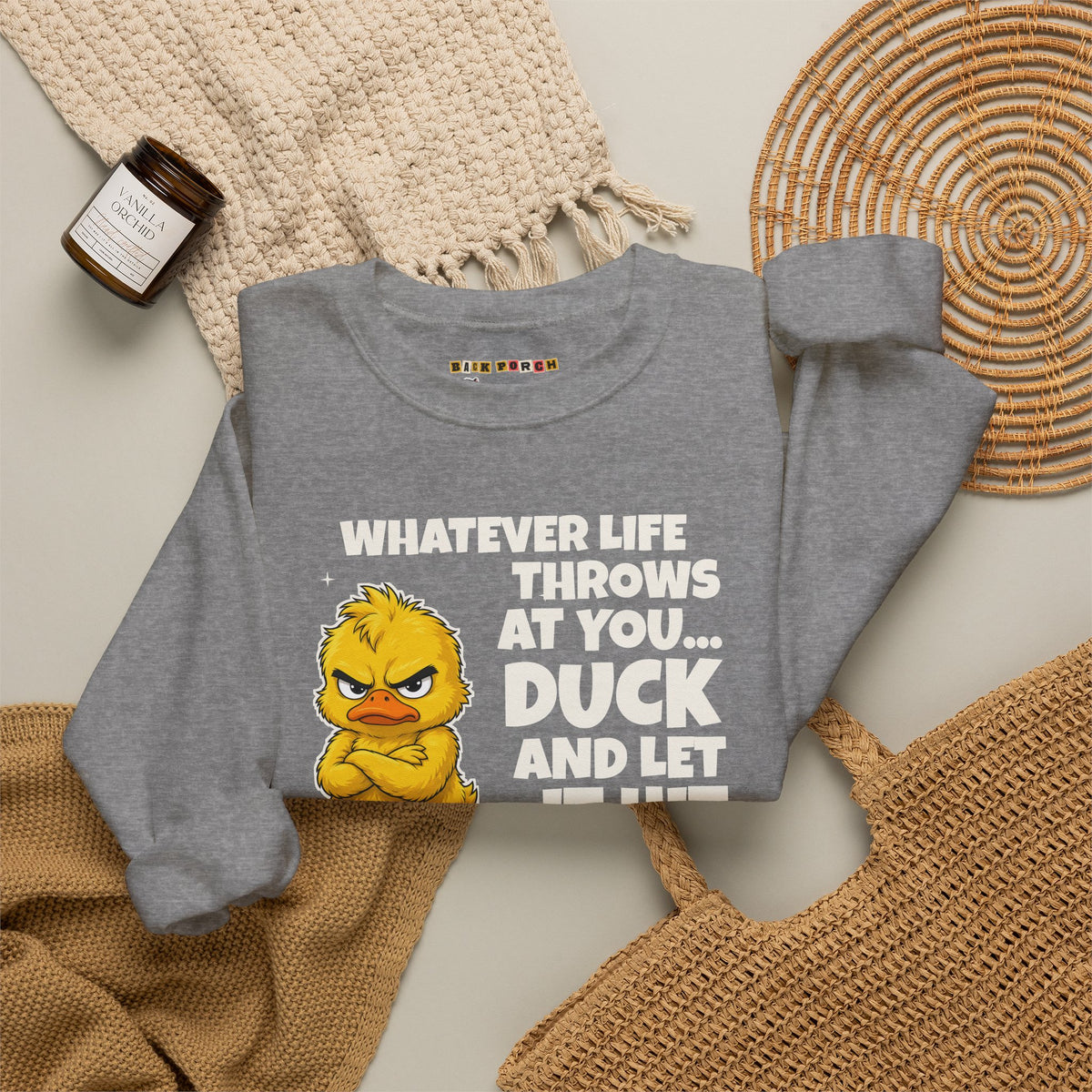 Duck and Let It Hit Someone Else Sweatshirt