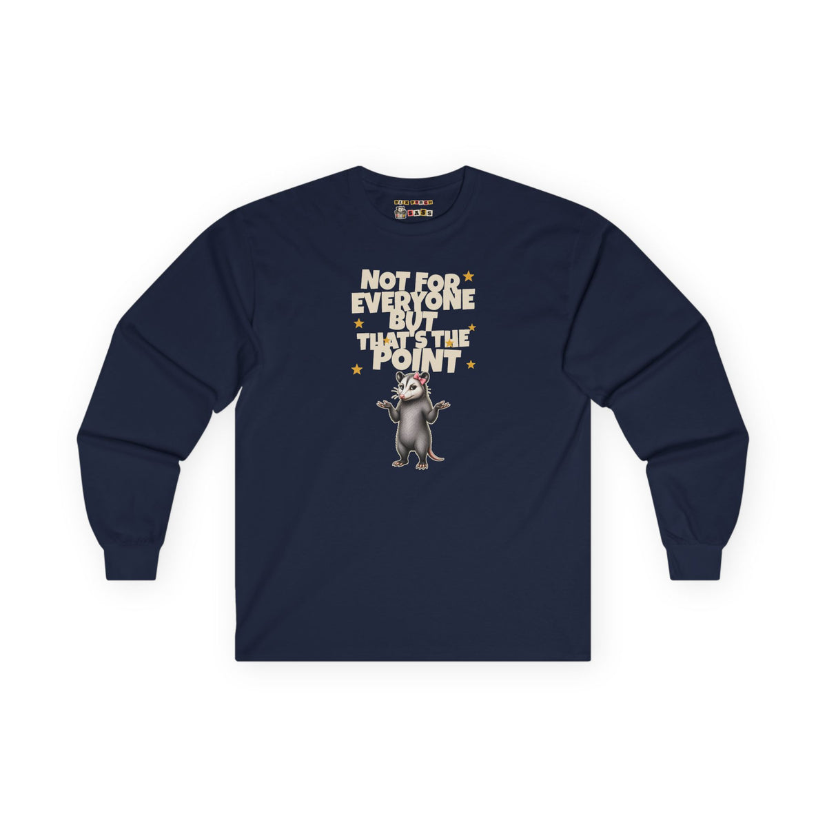 Not For Everyone But That's The Point - Carla Long Sleeve Tee