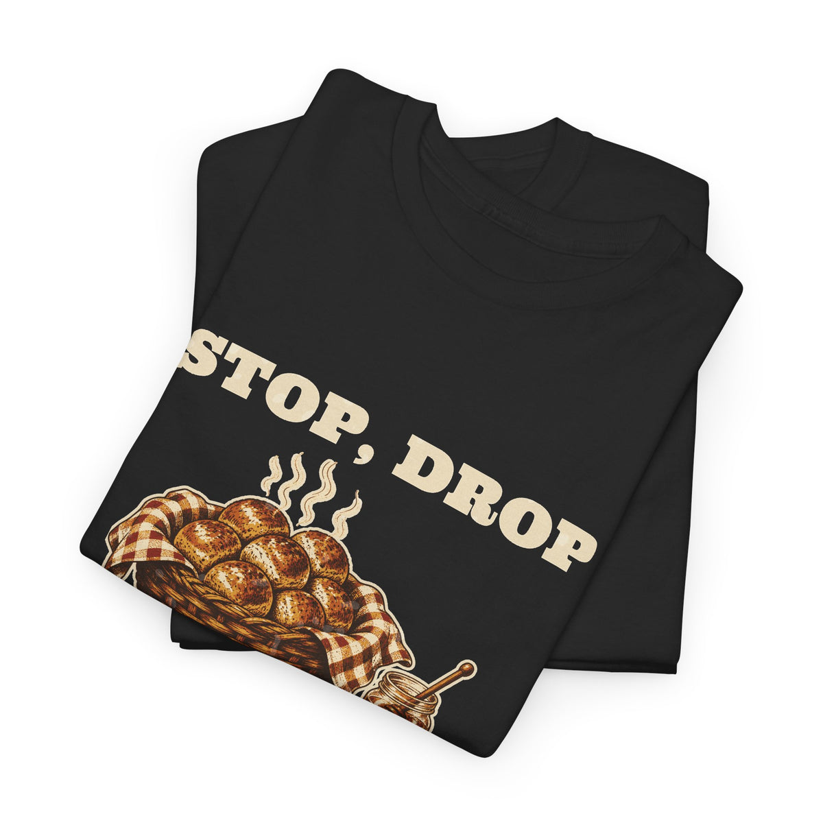 Stop, Drop & Pass the Rolls Thanksgiving Tee