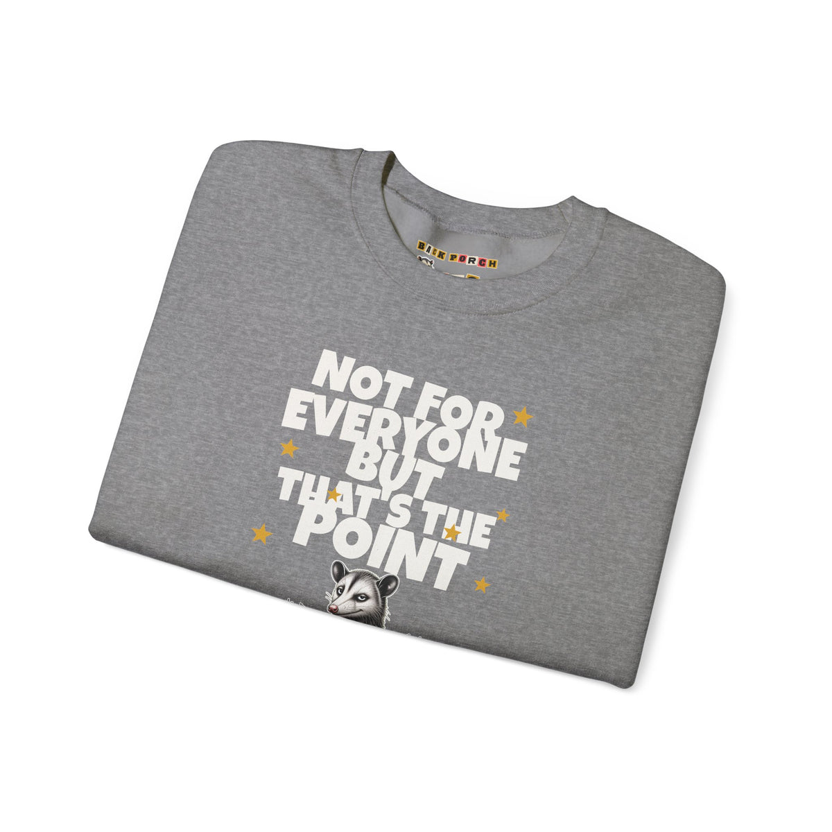 Not For Everyone But That's The Point - Carl Sweatshirt