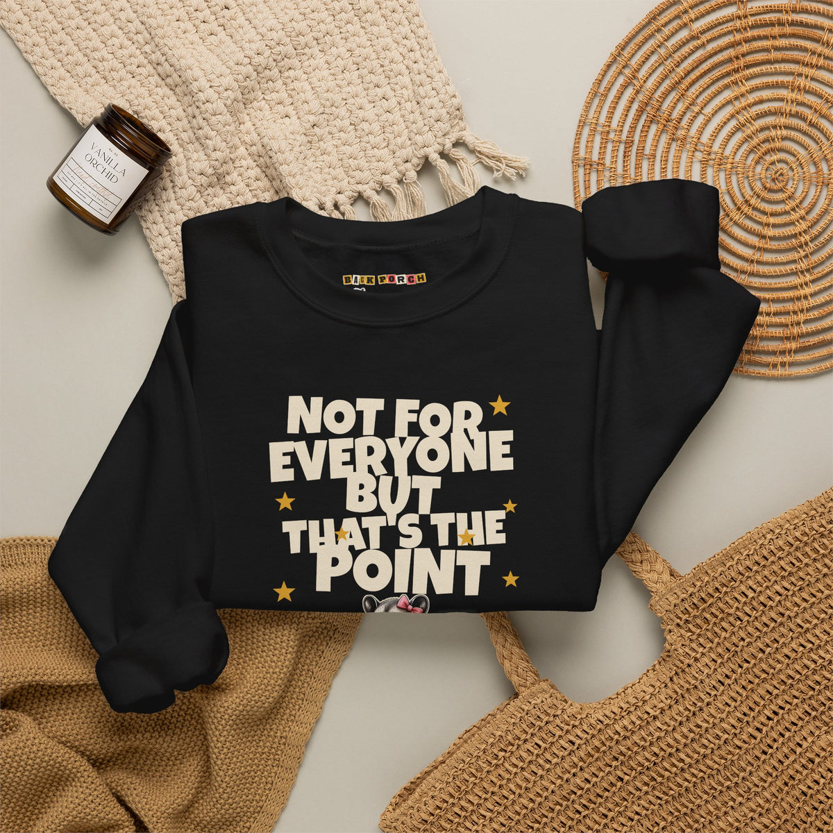 Not For Everyone But That's The Point - Carla Sweatshirt