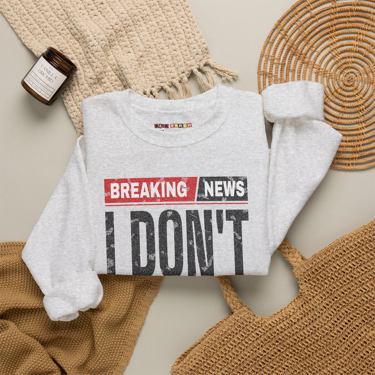 Breaking News I Don't Care Sweatshirt