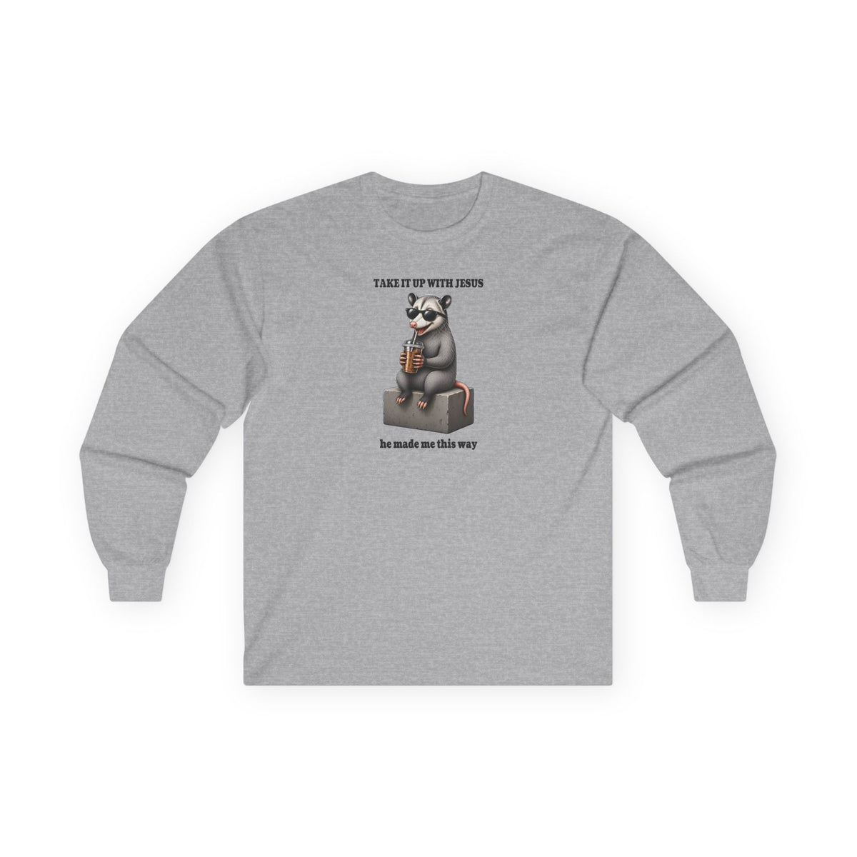 Take It Up With Jesus Long Sleeve Tee