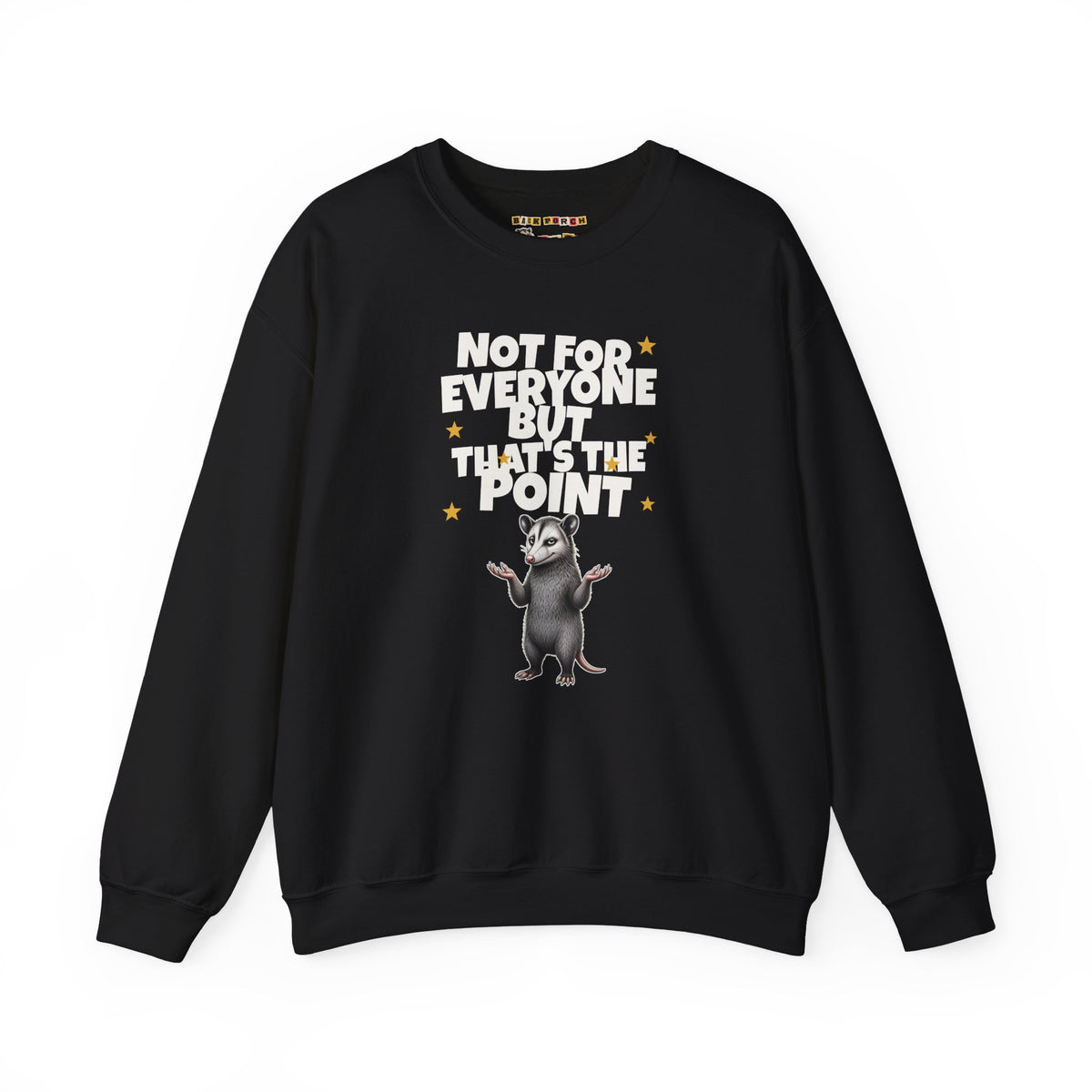 Not For Everyone But That's The Point - Carl Sweatshirt