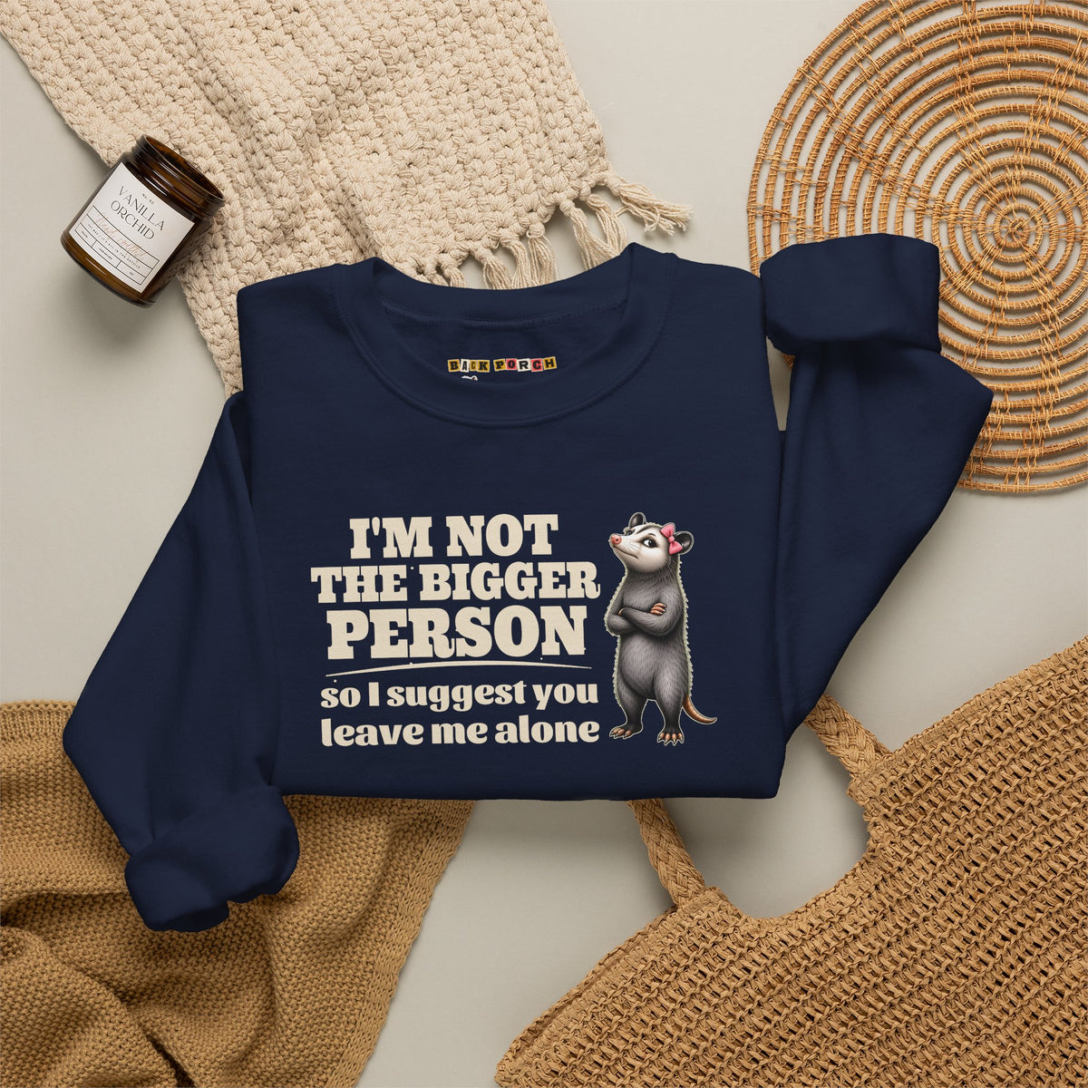 I'm Not The Bigger Person - Carla Sweatshirt