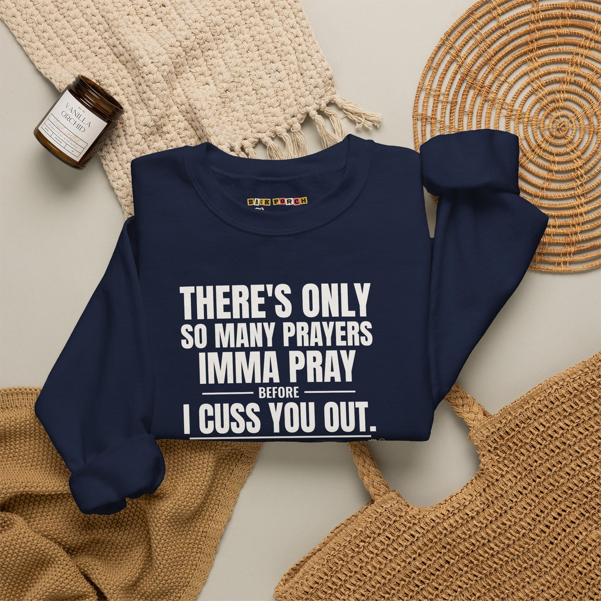 Only So Many Prayers Before I Cuss You Out - Carl Sweatshirt