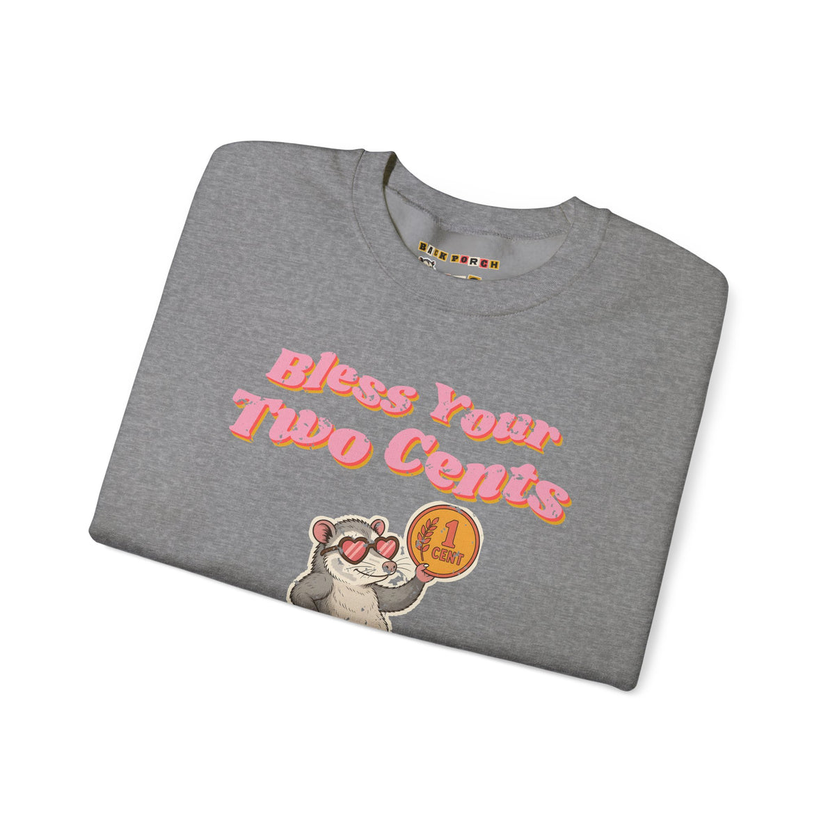 Bless Your Two Cents Possum Sweatshirt – Back Porch Sass