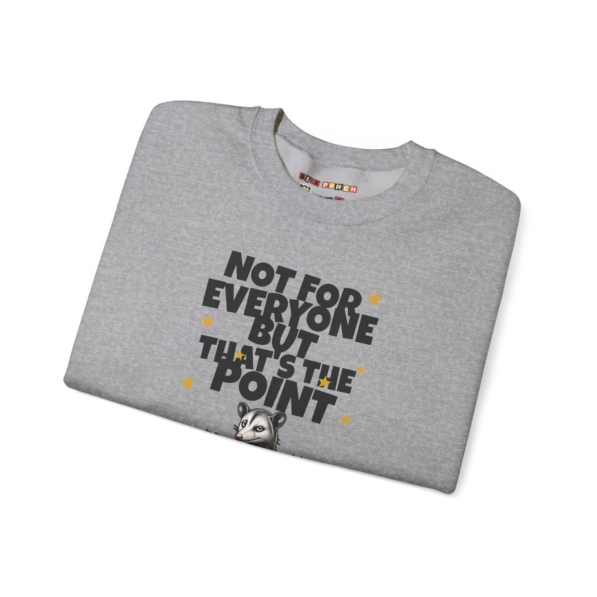 Not For Everyone But That's The Point - Carl Sweatshirt