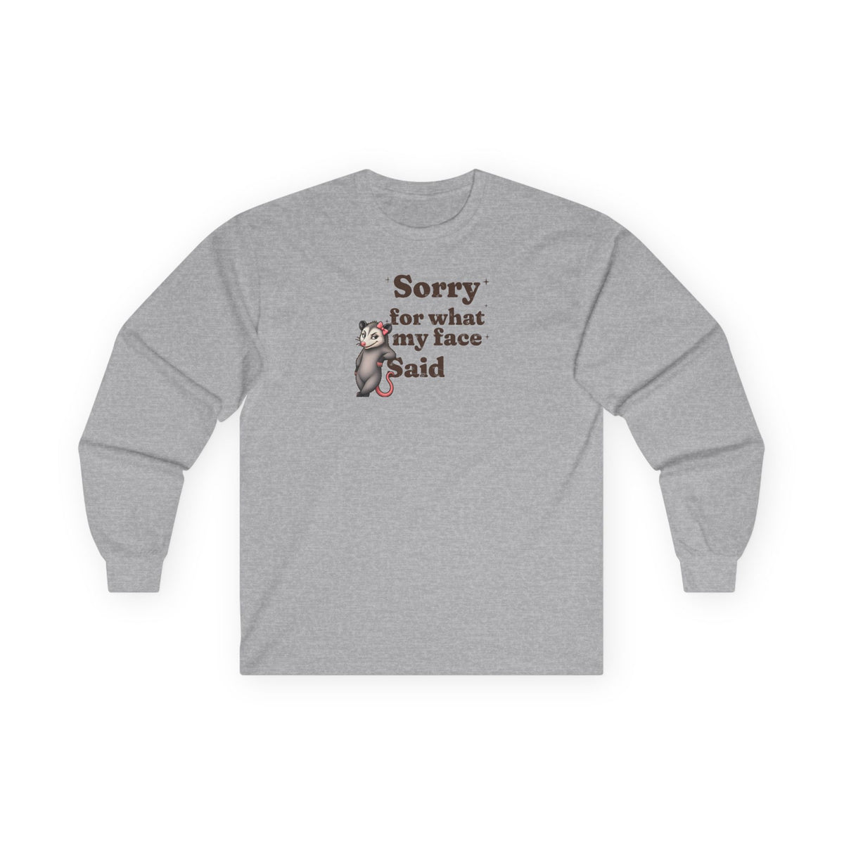 Sorry For What My Face Said Long Sleeve Tee