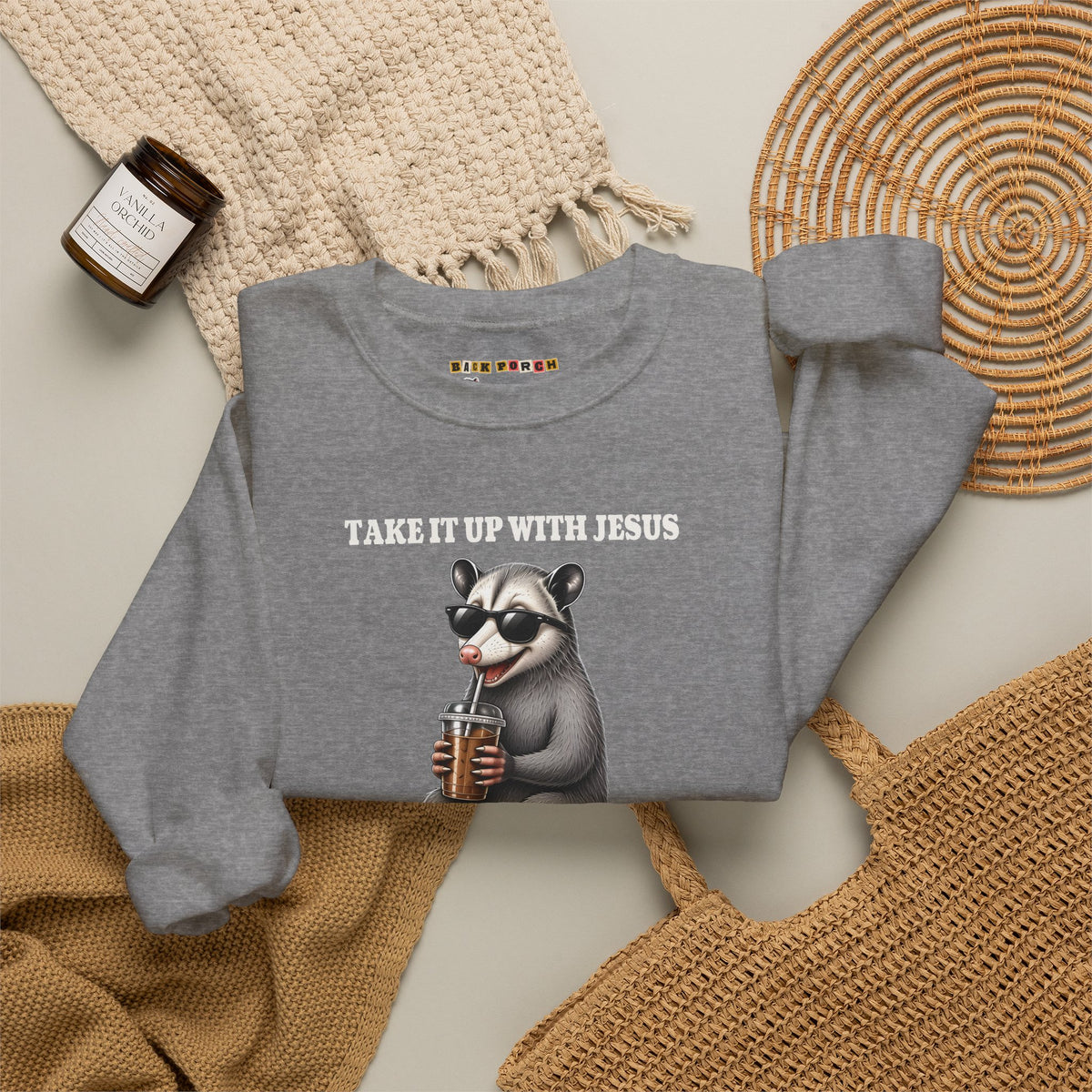 Take It Up With Jesus Sweatshirt