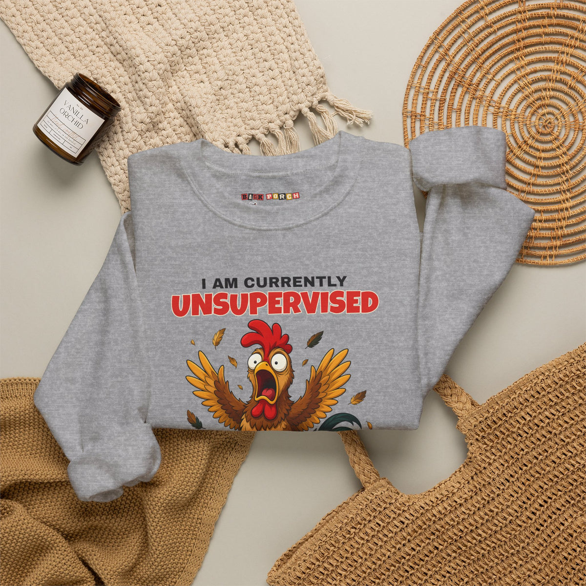I Am Currently Unsupervised Rooster Sweatshirt