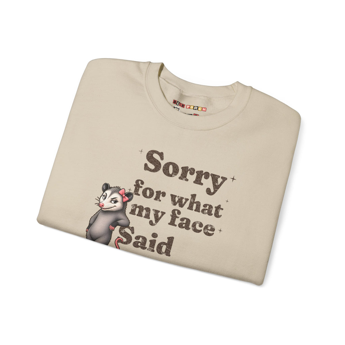 Sorry For What My Face Said Sweatshirt