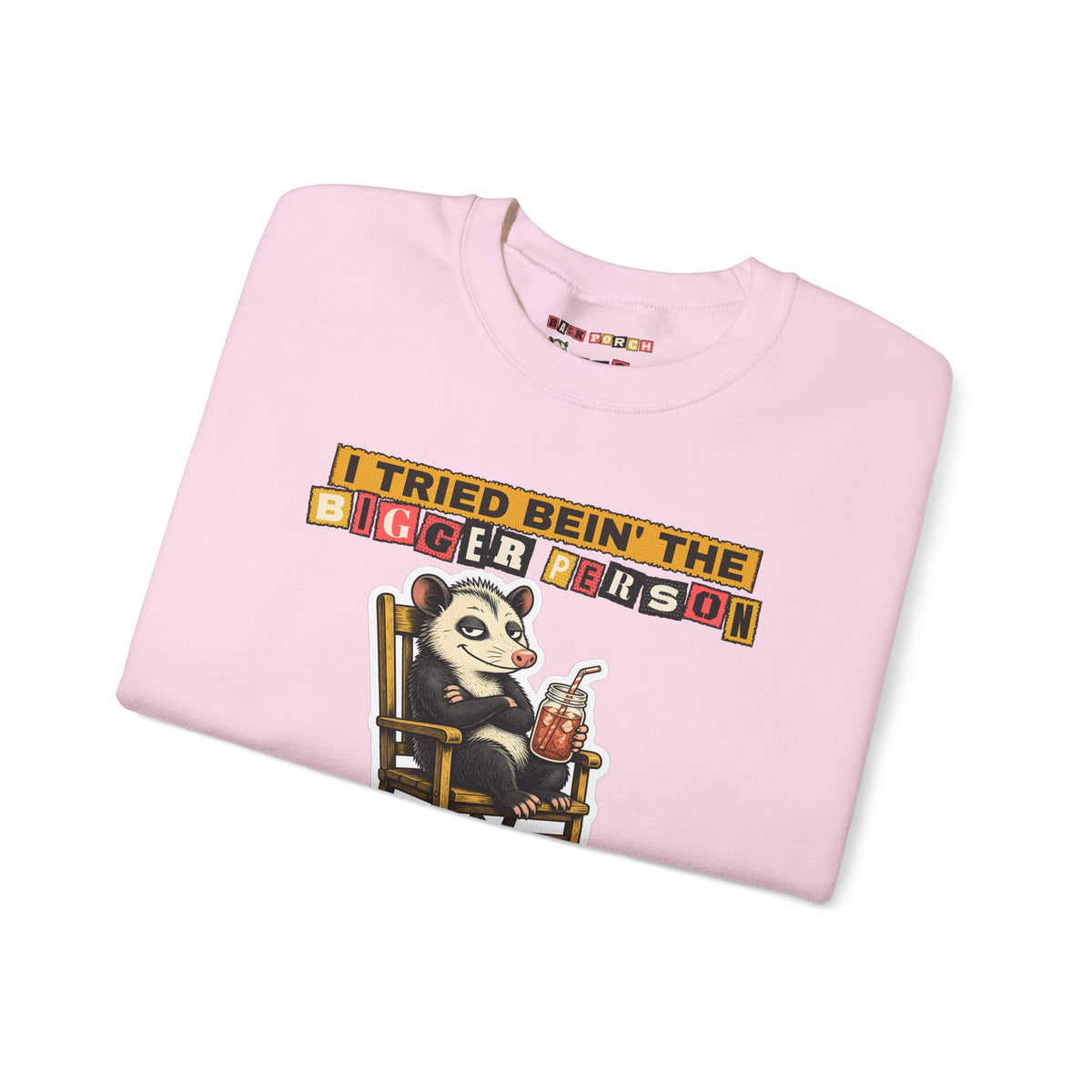 I Tried Bein' the Bigger Person Possum Sweatshirt – Back Porch Sass