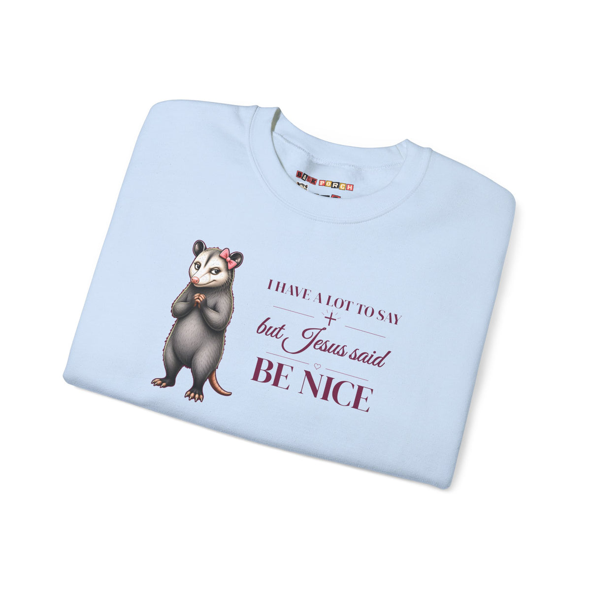 Be Nice Sweatshirt