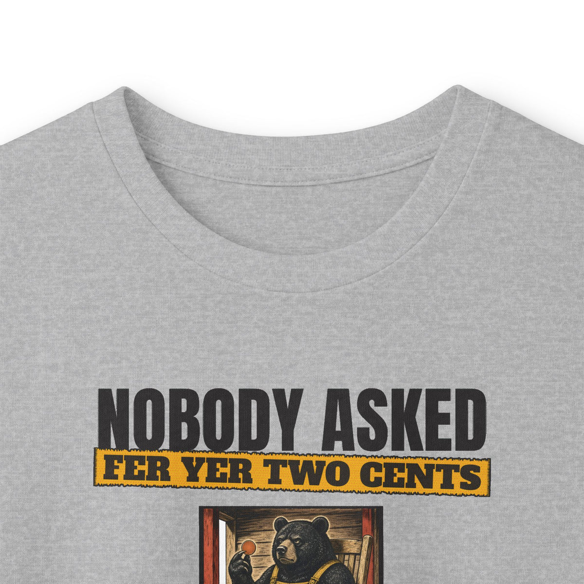 Nobody Asked Fer Yer Two Cents Bear Long Sleeve Tee – Back Porch Sass