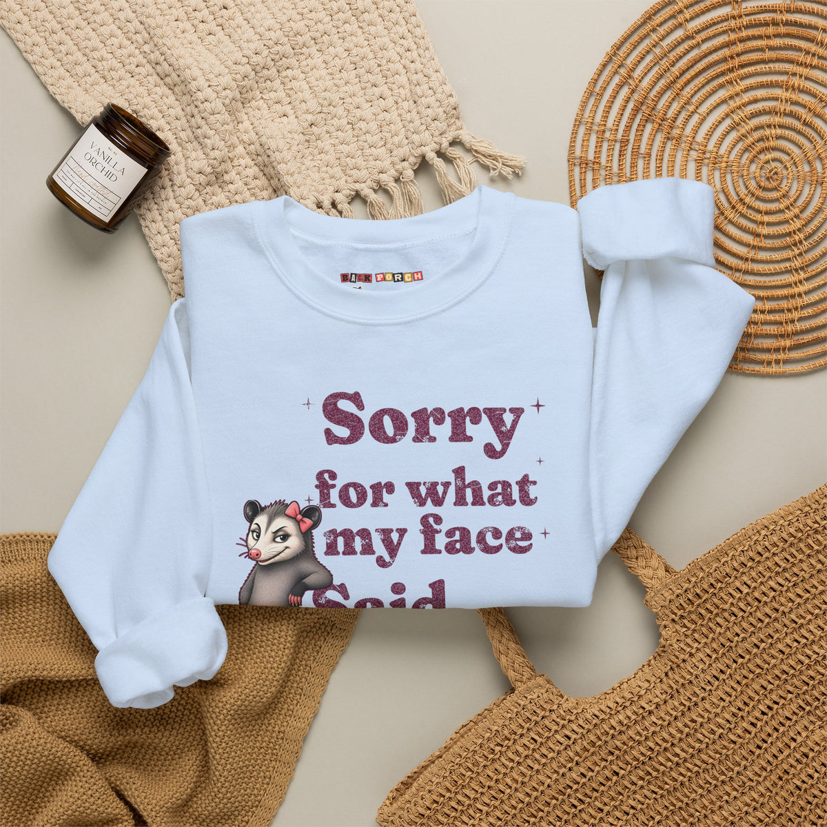 Sorry For What My Face Said Sweatshirt