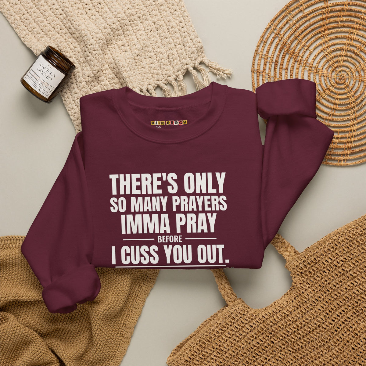 Only So Many Prayers Before I Cuss You Out - Carl Sweatshirt