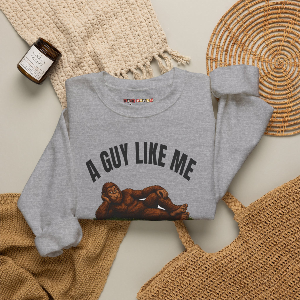 A Guy Like Me Is Hard to Find Bigfoot Sweatshirt