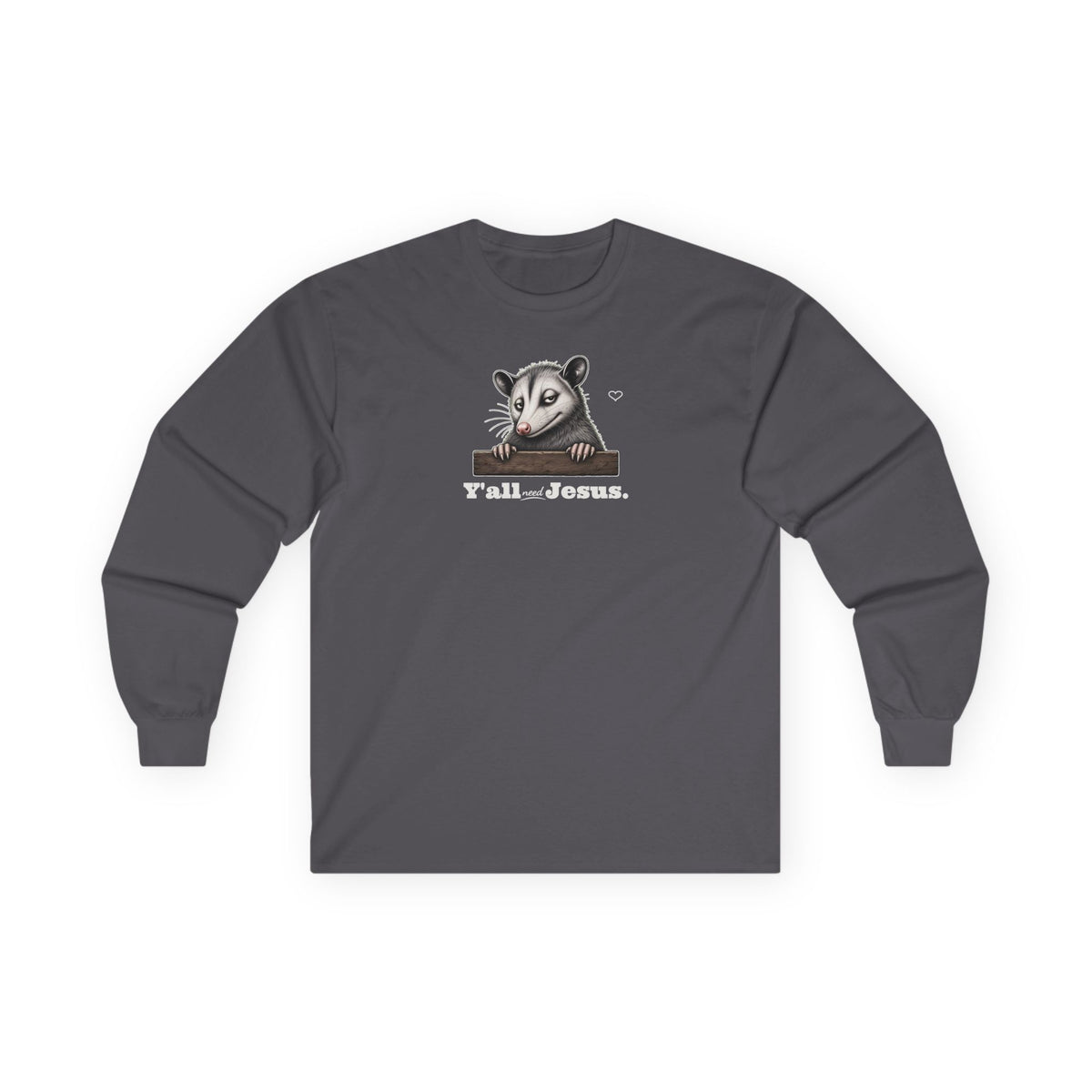 Y'all Need Jesus Side-Eye Possum Long Sleeve Tee