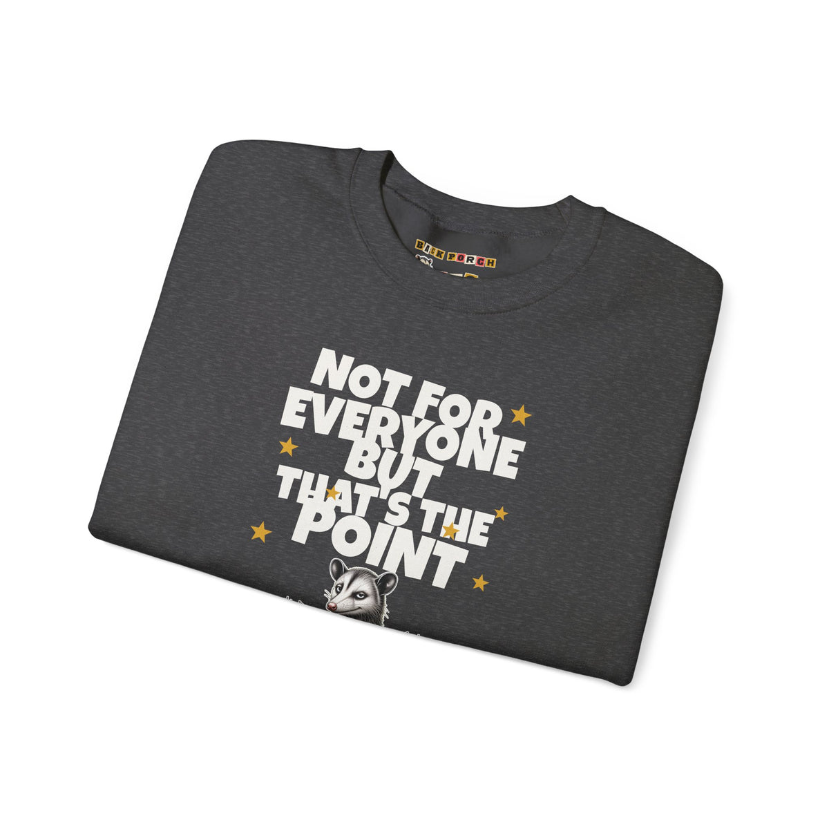 Not For Everyone But That's The Point - Carl Sweatshirt